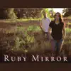 Ruby Mirror - Ruby Mirror